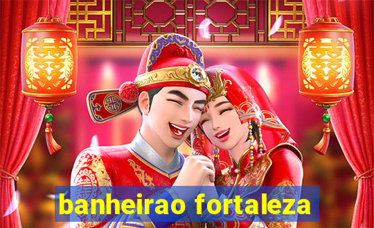 banheirao fortaleza